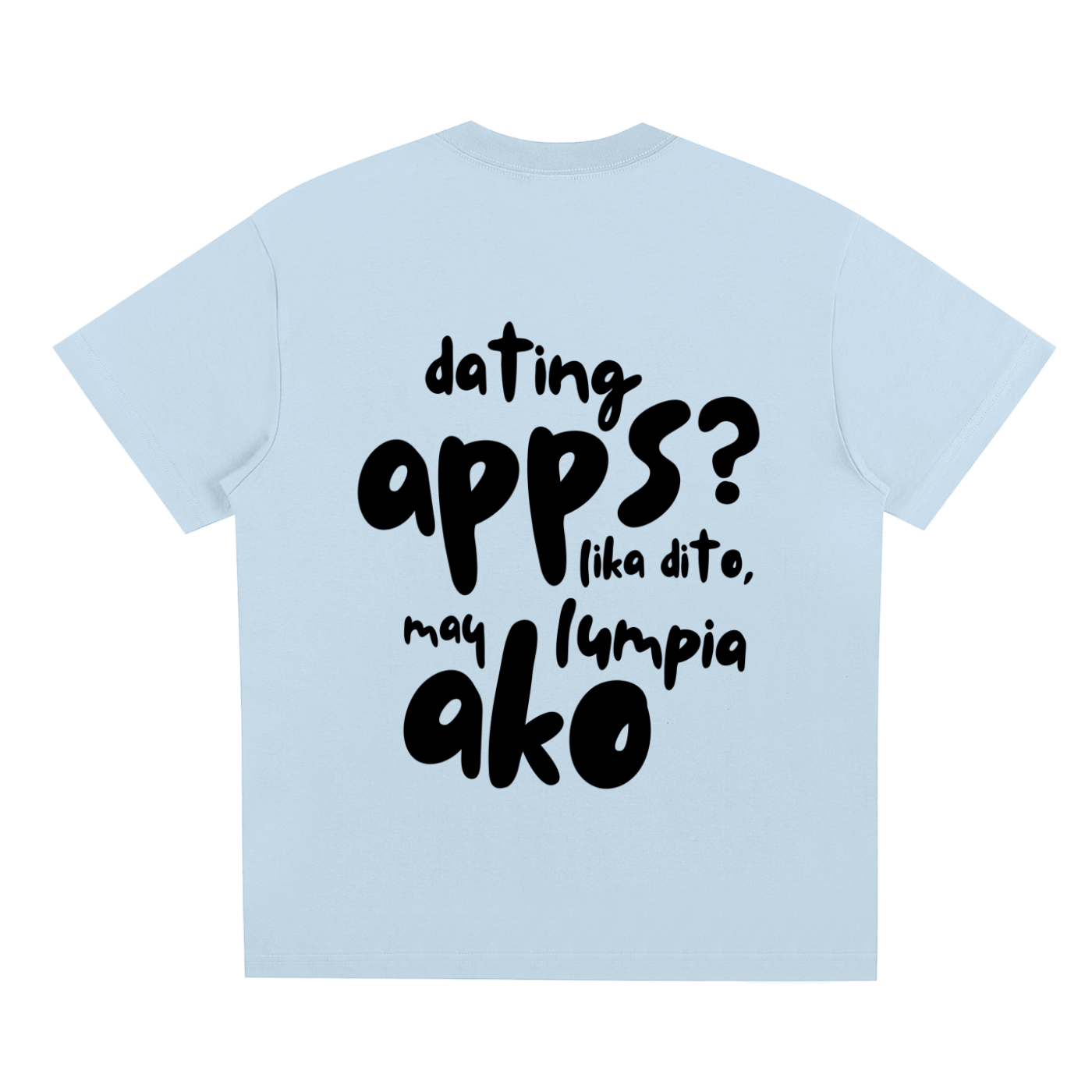 Dating Apps,Lumpia,Filipino,T-Shirt,Tee