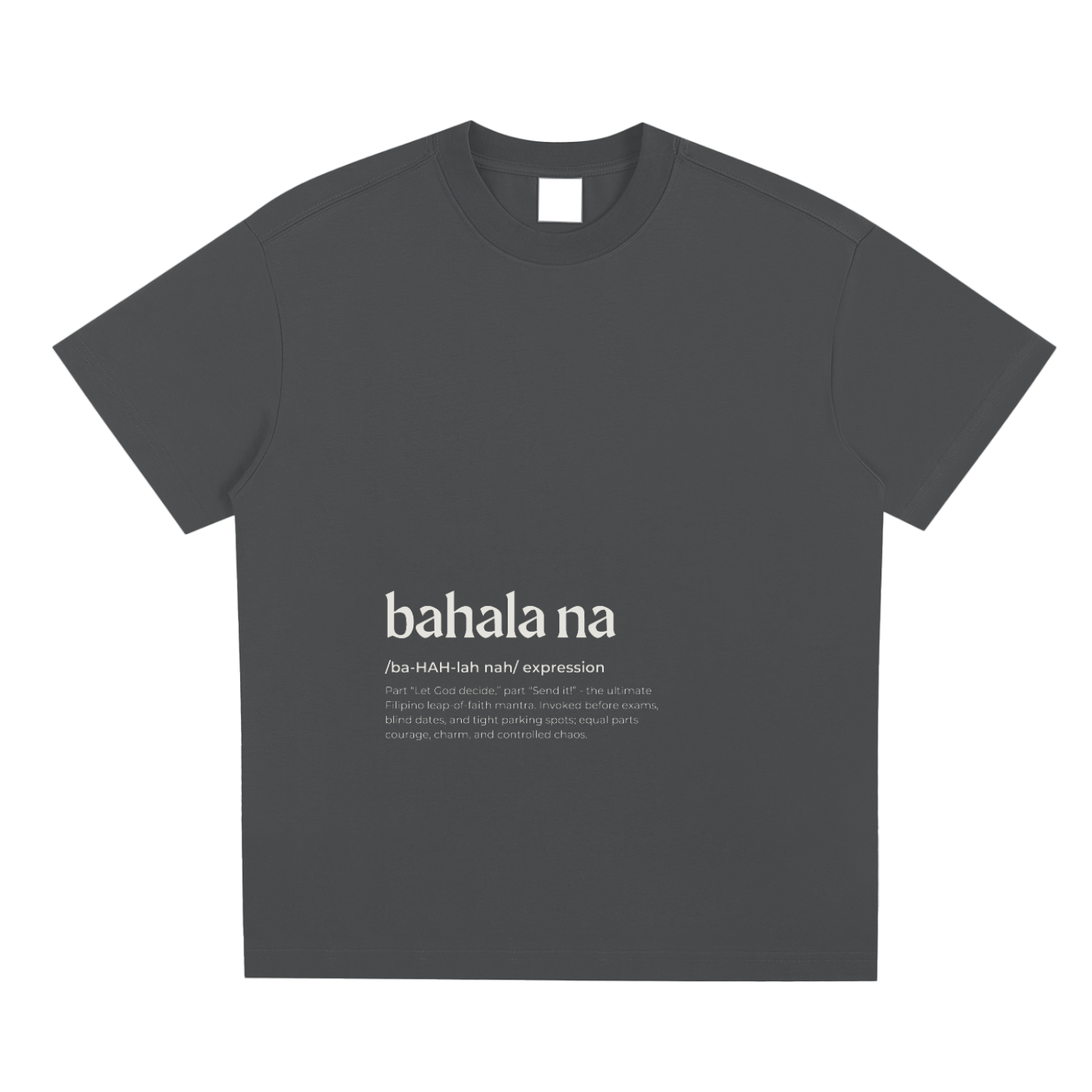 Bahala Na,Word Definition,Filipino,T-Shirt,Tee