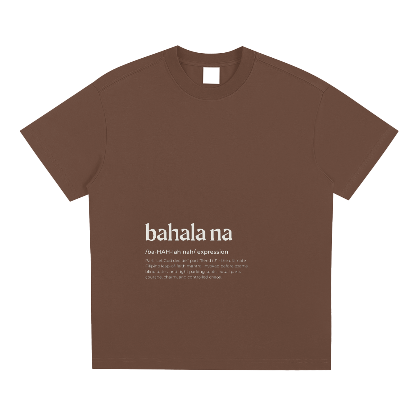 Bahala Na,Word Definition,Filipino,T-Shirt,Tee