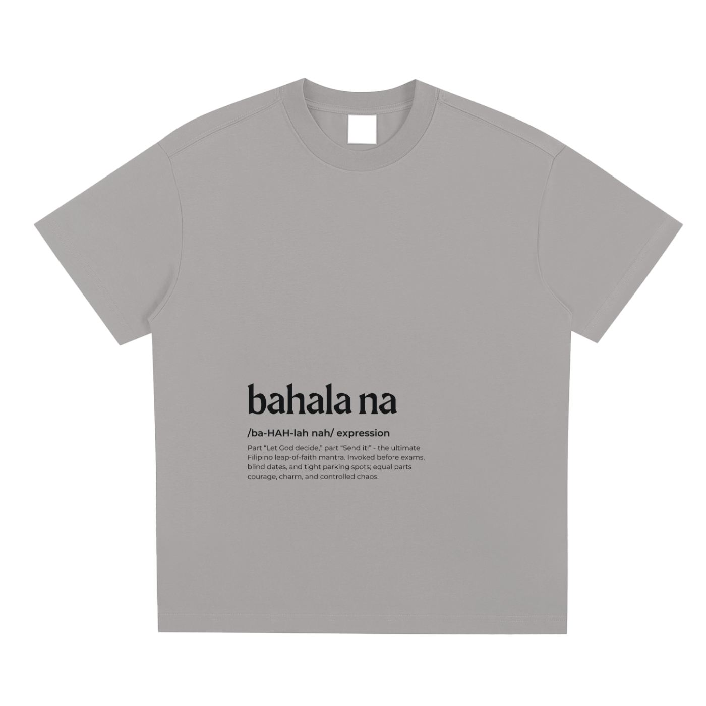 Bahala Na,Word Definition,Filipino,T-Shirt,Tee
