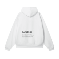 Word Definition,Bahala Na,Hoodie,Filipino