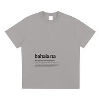 Bahala Na,Word Definition,Filipino,T-Shirt,Tee