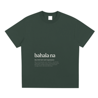 Bahala Na,Word Definition,Filipino,T-Shirt,Tee