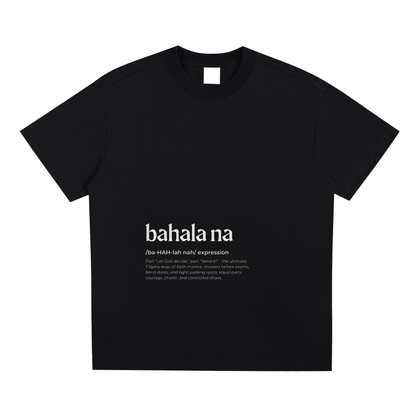 Bahala Na Definition Tee - Dark