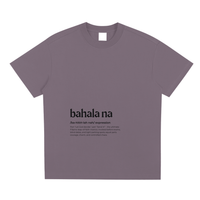 Bahala Na,Word Definition,Filipino,T-Shirt,Tee