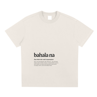 Bahala Na,Word Definition,Filipino,T-Shirt,Tee